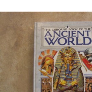 Usborne Book of the Ancient World (Usborne Illustrated World History)