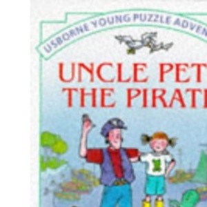 Uncle Pete the Pirate (Usborne Young Puzzle Adventures S.)