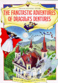 Fangtastic Adventures of Dracula's Dentures (Usborne Rhyming Stories S.)