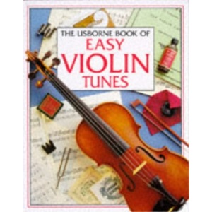 Usborne Book of Easy Violin Tunes (Usborne Tunebooks S.)