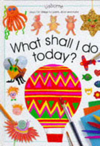 What Shall I Do Today? (What Shall I Do Today? S.)