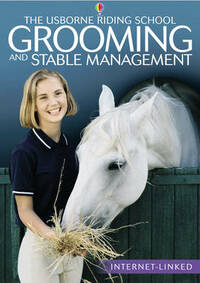 Grooming and Stable Management (Usborne Riding School S.)