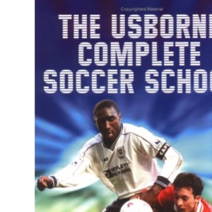 Complete Soccer School (Soccer School S.)