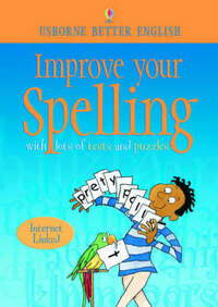 Improve Your Spelling (Usborne Better English) (Internet Linked)