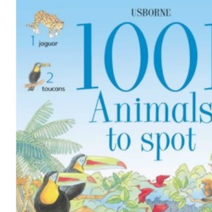 1001 Animals to Spot (Usborne 1001 Things to Spot)