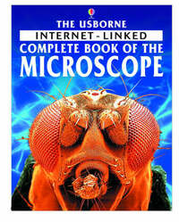 The Internet-linked Complete Book of the Microscope (Internet-linked complete books)