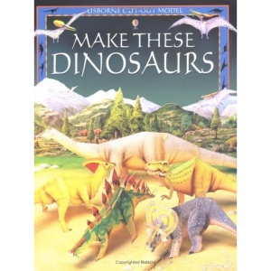 Make These Model Dinosaurs (Usborne Cut Out Models)