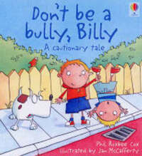 Don't be a Bully, Billy! (Cautionary Tales)