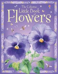 The Usborne Little Book of Flowers (Little Books)