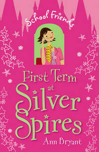 First Term at Silver Spires (School Friends): 1