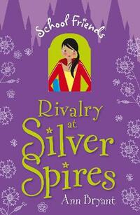 Rivalry at Silver Spires (School Friends)