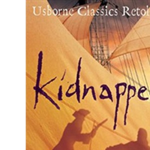 Kidnapped: From the Novel by Robert Louis Stevenson (Usborne Classics Retold)