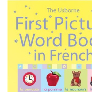 First Picture Word Book in French (Usborne First Picture Word Book)