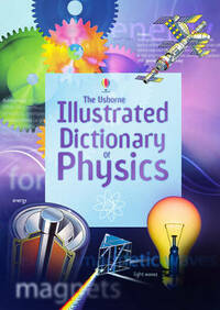 Illustrated Dictionary of Physics (Usborne Illustrated Dictionaries)