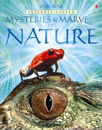 Mysteries and Marvels of Nature (Internet-linked Reference) (Internet-Linked Reference Books)