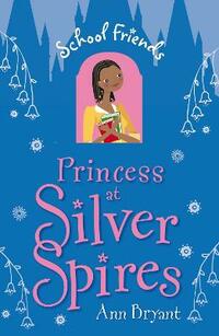 Princess at Silver Spires (School Friends)