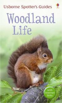 Woodland Life (Usborne Spotter's Guide) (Spotter's Guides)