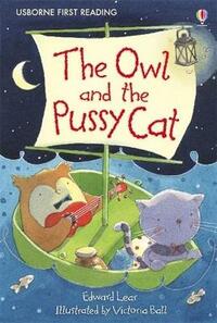 The Owl and the Pussy Cat (First Reading Level 4)