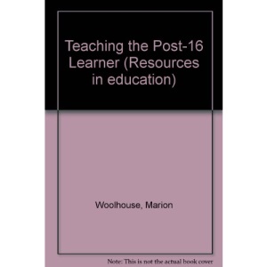 Teaching the Post 16 Learner