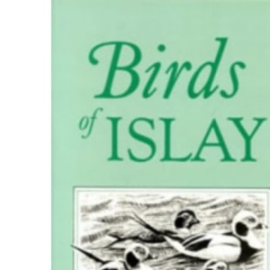 Birds of Islay (Helm Field Guides)