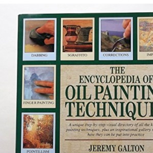 The Encyclopedia of Oil Painting Techniques