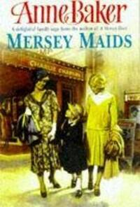 Mersey Maids: A moving family saga of romance, poverty and hope