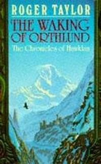 Waking Of Orthlund (The chronicles of Hawklan)