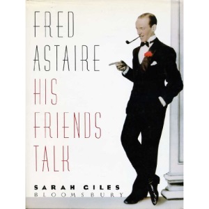 Fred Astaire: His Friends Talk