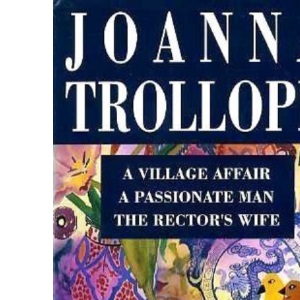 Trollope Omnibus: "Village Affair", "Passionate Man", "Rector's Wife"