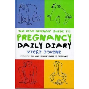 The Best Friends' Guide to Pregnancy Daily Diary