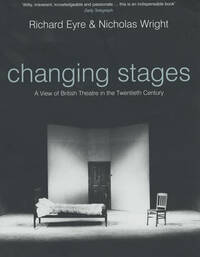 Changing Stages: A View of British Theatre in the Twentieth Century