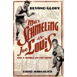 Beyond Glory Max Schmeling vs Joe Louis