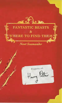 Comic Relief: Fantastic Beasts and Where to Find Them (Harry Potter's Schoolbooks S.)