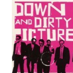 Down and Dirty Pictures: Miramax, Sundance and the Rise of Independent Film