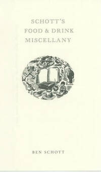 Schott's Food and Drink Miscellany