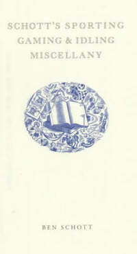 Schott's Sporting, Gaming and Idling Miscellany