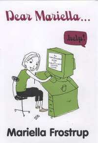 Dear Mariella: An Indispensable Guide to Twenty-First-Century Living