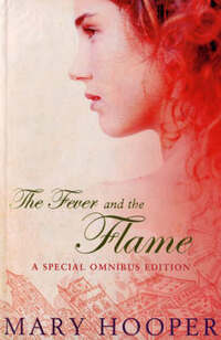 "At the Sign of the Sugared Plum" , "Petals in the Ashes" (The Fever and the Flame)