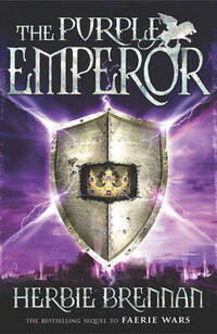The Purple Emperor: Faerie Wars II (The Faerie Wars Chronicles)
