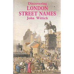 Discovering London Street Names (Discovering S.)