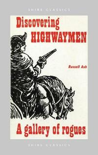 Discovering Highwaymen: 94 (Shire Discovering)