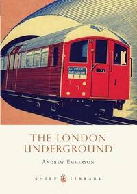 The London Underground (Shire Library)