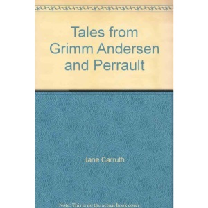 Tales from Grimm Andersen and Perrault