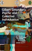 Gilbert Simondon's Psychic and Collective Individuation