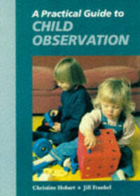 A Practical Guide to Child Observation