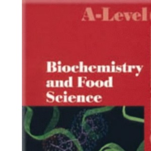 Biochemistry and Food Science (A-Level Chemistry)