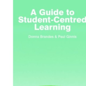 A Guide to Student-Centred Learning