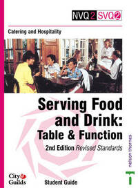 Catering and Hospitality: Student Guide: Serving Food and Drink - Table and Function (NVQ2 SVQ2 Catering & Hospitality)