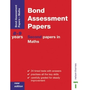 Bond Assessment Papers - Second Papers in Maths 8-9 Years New Edition