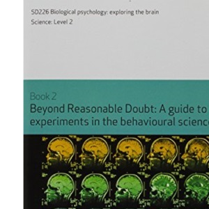 Beyond Reasonable Doubt: A Guide to Designing Experiments in the Behavioural Sciences